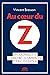 Au coeur du Z: Un journaliste a infiltré la campagne d'Eric Zemmour (French Edition)