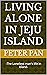Living alone in Jeju Island by Peter Pan