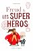 Freud & les superhéros by Anthony Huard