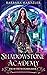 Shadowstone Academy, Book 2...