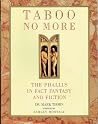 Taboo No More: The Phallus in Fact, Fiction, and Fantasy