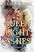 Queen of Light and Ashes (T...