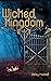Wicked Rebellion: Wicked Kingdom, Book 1