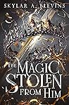 The Magic Stolen ...