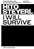 Hito Steyerl: I Will Survive