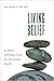 Living Belief: A Short Introduction to Christian Faith