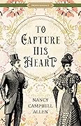 To Capture His Heart (Matchmakers, #2)