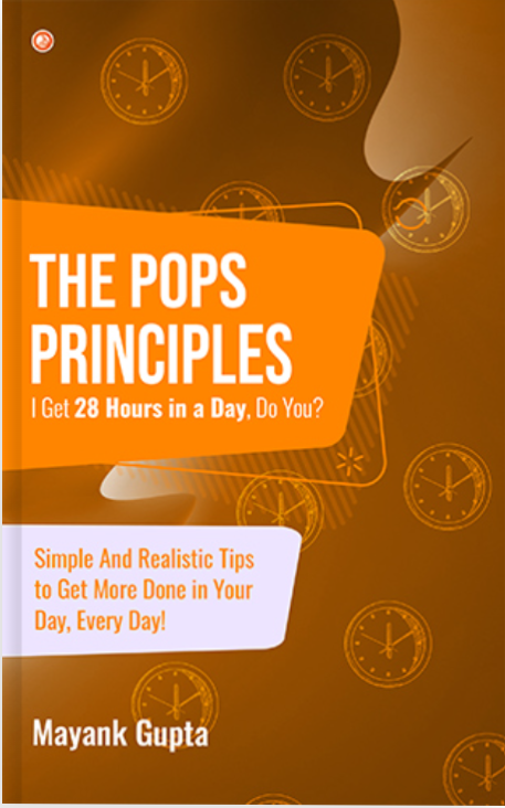 The POPS Principles – I Get 28 Hours in a Day, Do You