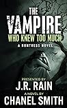 The Vampire Who Knew Too Much (The Spinoza Saga Book 6)