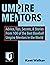 Umpire Mentors by Kent Walker