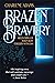 Brazen Bravery: Recovering ...