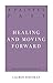 A Painful Past: Healing and Moving Forward (Resources for Biblical Living)
