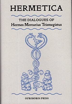 Hermetica: The Dialogues of Hermes Mercurius Trimegistus (Hardcover)