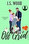 Off the Grid by J.S.  Wood
