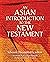 An Asian Introduction to the New Testament