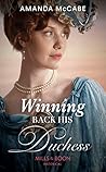 Winning Back His Duchess by Amanda McCabe