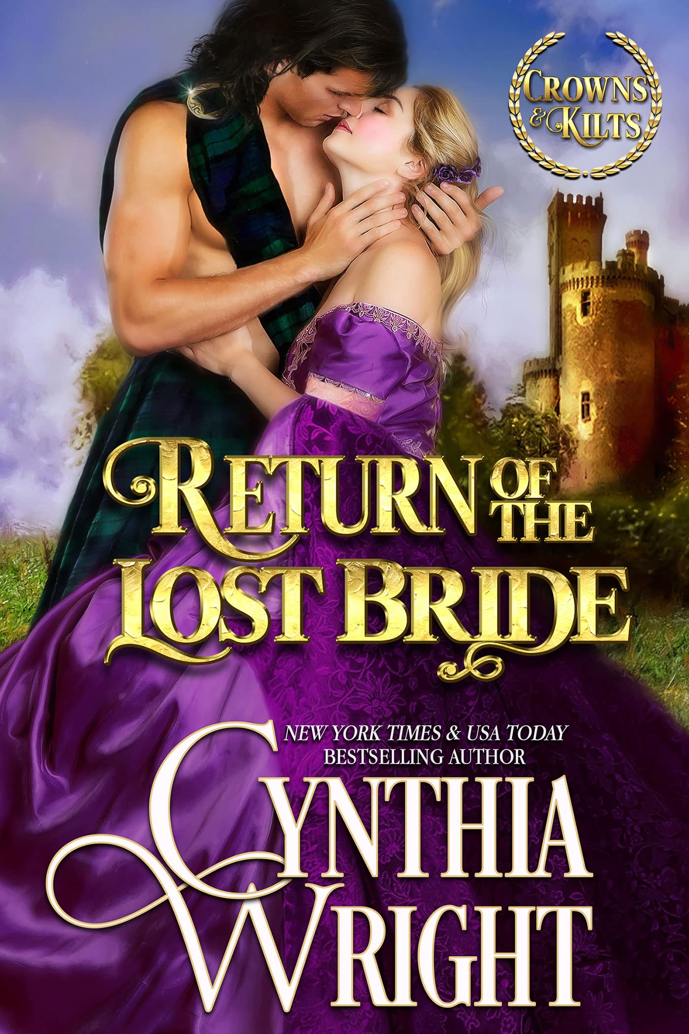 Return of the Lost Bride: A Highland Warrior, a Hidden Past, and Dangerous Desire (Crowns & Kilts Book 4)