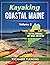 Kayaking Coastal Maine: Blu...