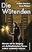 Die Wütenden. Warum wir Umgang mit dschihadistischem Terror radikal umdenken müssen