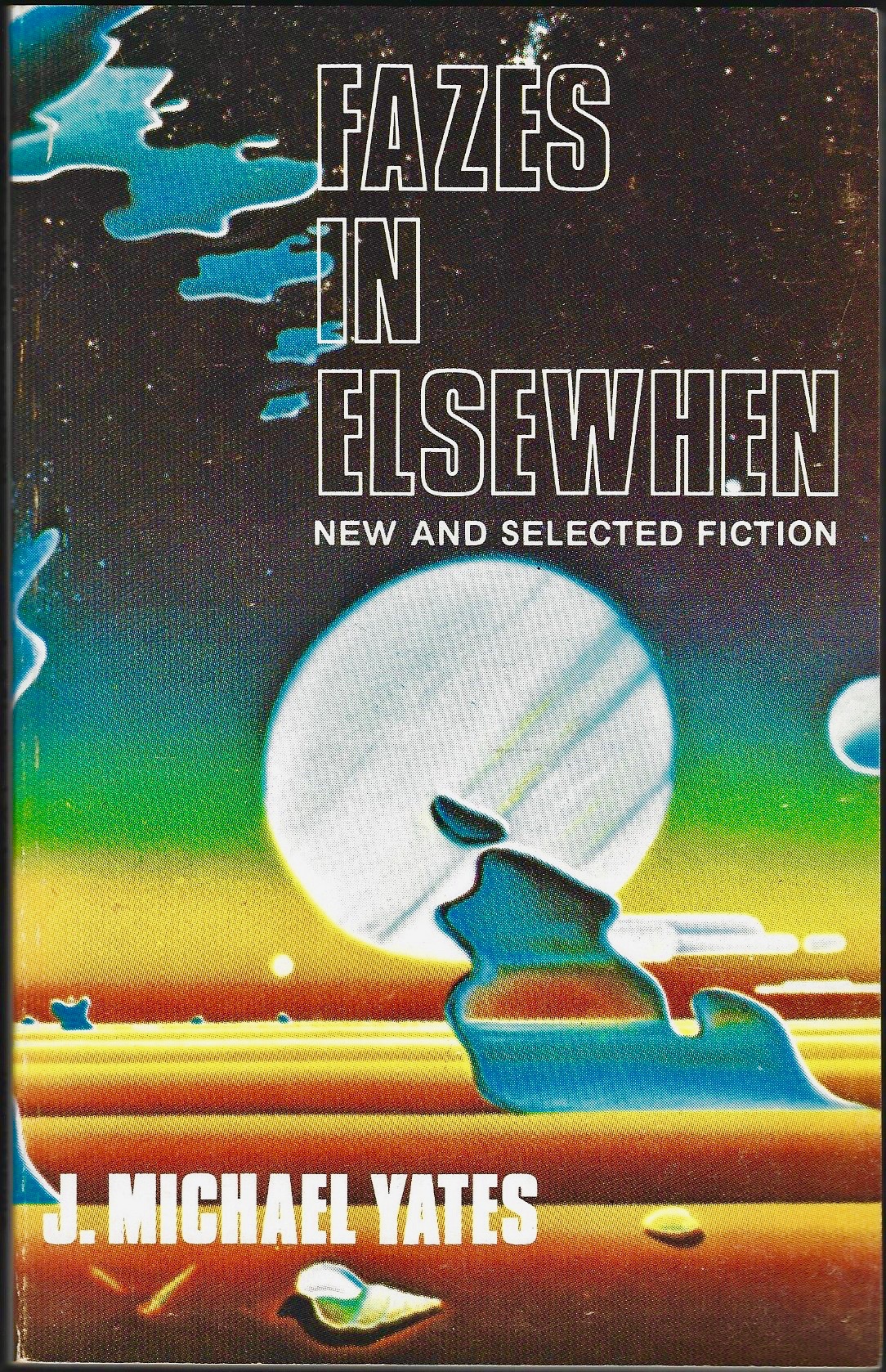 Fazes in Elsewhen: New and Selected Fiction (Paperback)