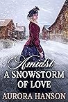Amidst a Snowstorm of Love