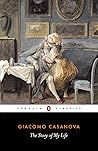 The Story of My Life by Giacomo Casanova