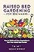 Raised Bed Gardening For Be...