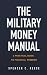 The Military Money Manual: A Practical Guide to Financial Freedom | Personal Finance Books