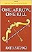 One Arrow, One Kill by Aditya Satsangi