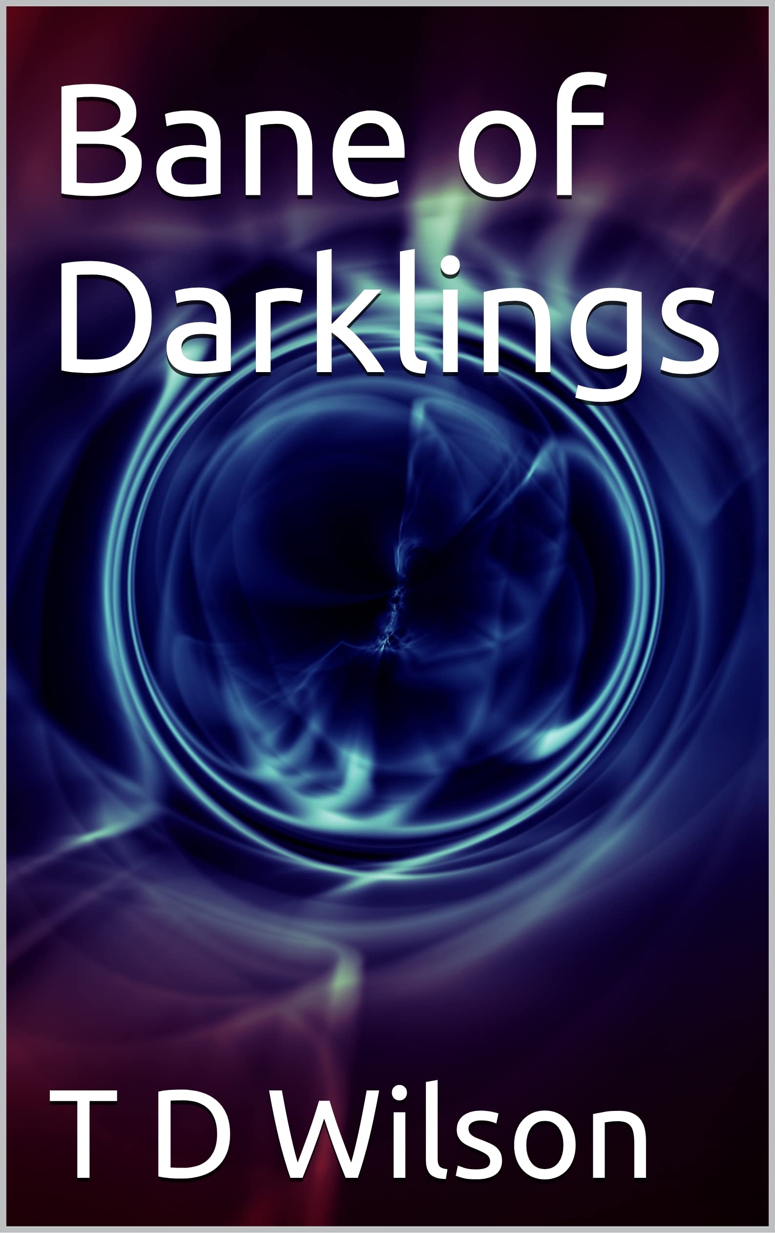Bane of Darklings (Bane of Darklings #1)