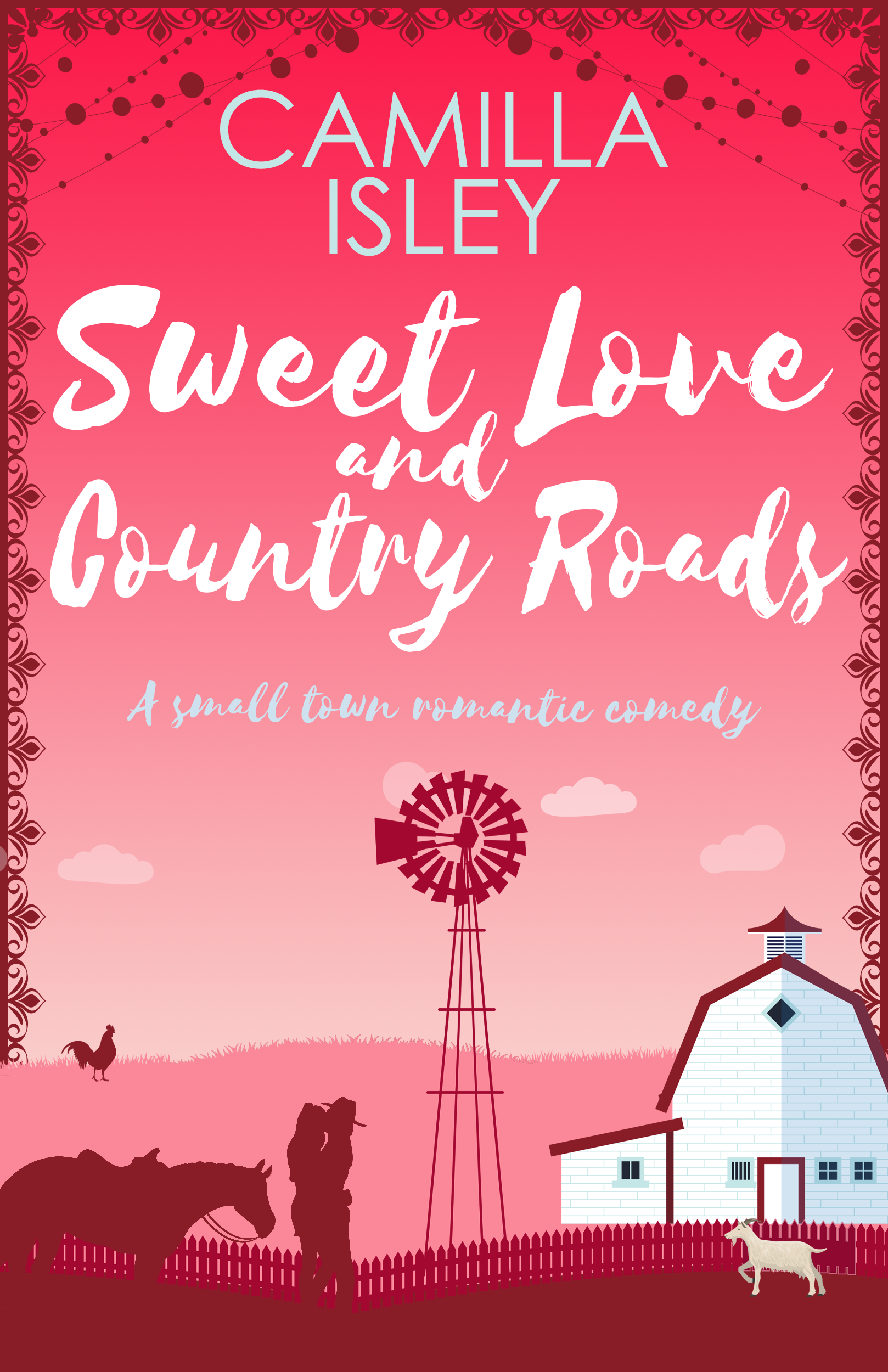 Sweet Love and Country Roads (First Comes Love, #7)