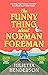 The Funny Thing About Norman Foreman