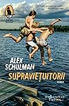 Supraviețuitorii by Alex Schulman