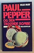 Paul Pepper og den tikkende bombe