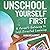 Unschool Yourself First: A Parent's Gateway to Self-Directed Learning