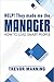 Help! They made me the MANAGER by Trevor Manning