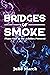 Bridges of Smoke (The Achil...