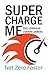 Supercharge Me by Eric Lonergan
