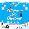 Home for Christmas by Camilla Isley Home for Christmas by Camilla Isley