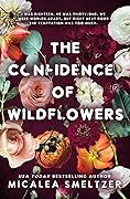 The Confidence of Wildflowers (Wildflower Duet, #1) 