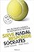 Sirve Nadal, responde Sócrates by Toni Nadal