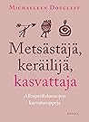 Metsästäjä, keräi...