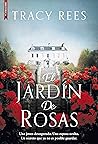 El jardín de rosas by Tracy Rees