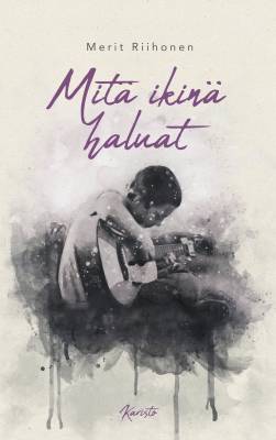 Mitä ikinä haluat (Hardcover)