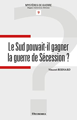 Le Sud pouvait-il gagner la guerre de Sécession ?