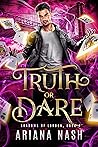 Truth or Dare by Ariana Nash