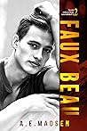 Faux Beau by A.E. Madsen