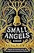 Small Angels by Lauren Owen