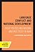 Language Conflict and National Development: Group Politics and National Language Policy in India (Volume 5) (Center for South and Southeast Asia Studies, UC Berkeley)