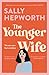 The Younger Wife by Sally Hepworth